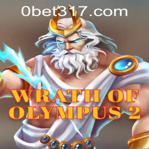 Exploring Wrath of Olympus 2 and Bet317 PH Login